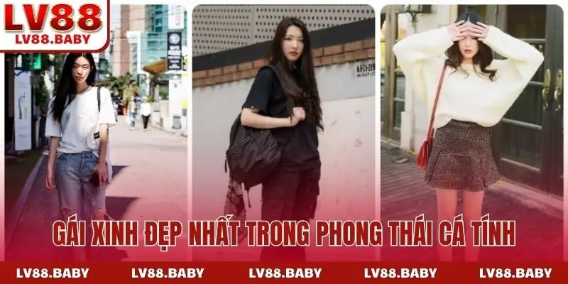 Gái xinh đẹp nhất trong phong thái cá tính