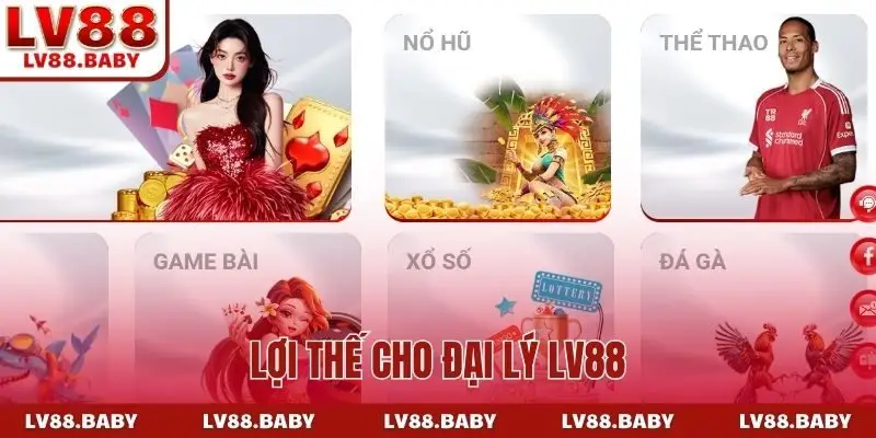 Lợi thế cho đại lý LV88