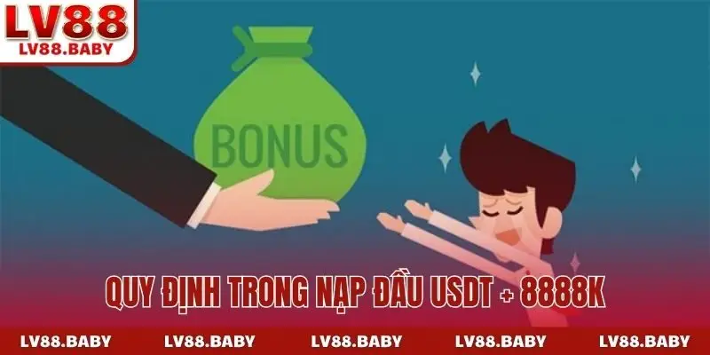 Quy định trong nạp đầu USDT + 8888K